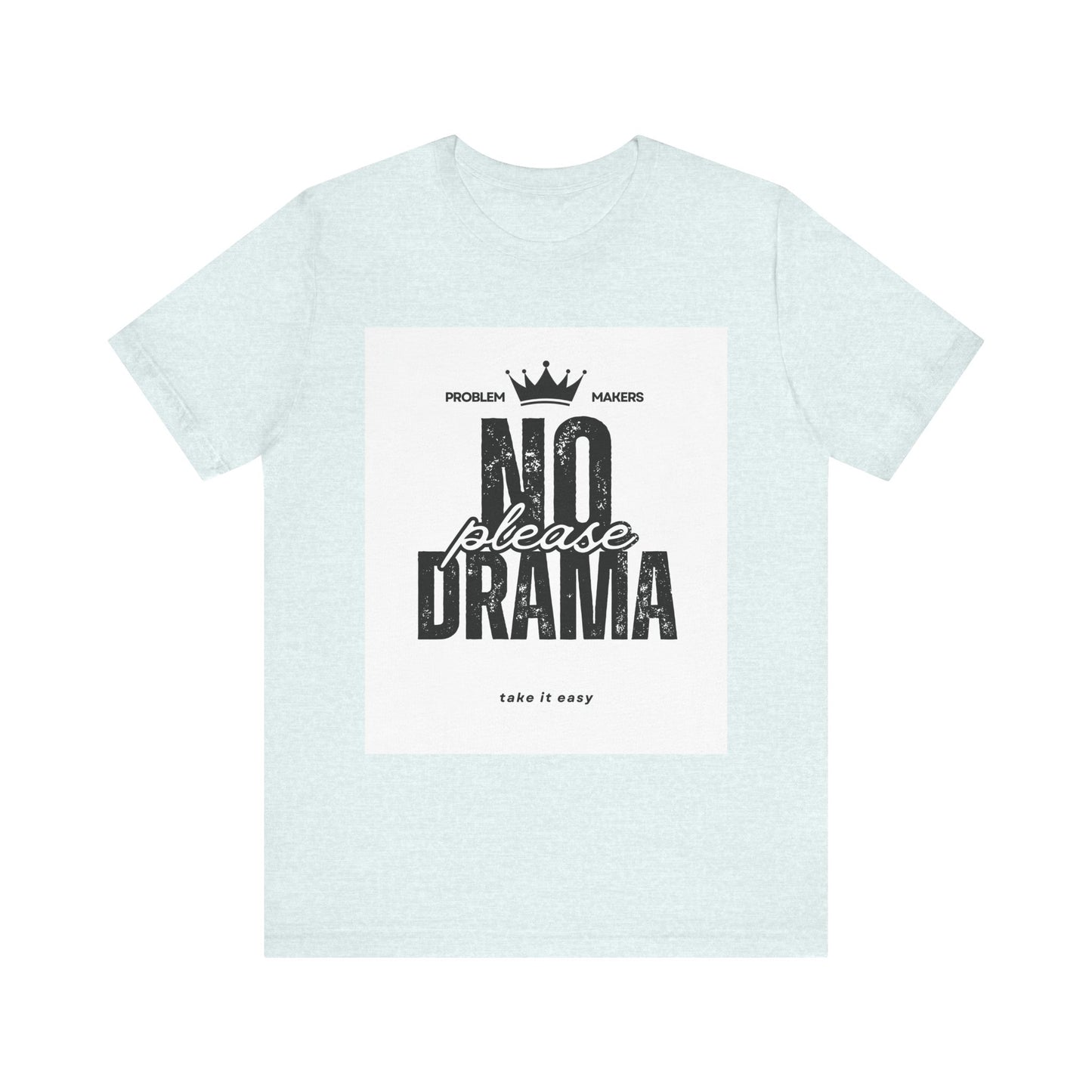 Funny 'No Drama' Unisex Jersey Tee - Relaxed Casual Wear
